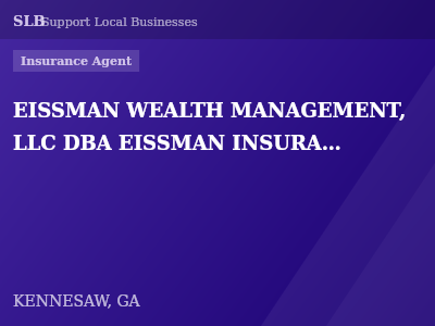 EISSMAN WEALTH MANAGEMENT, LLC DBA EISSMAN INSURANCE SERVICES, — Insurance Agent in KENNESAW, GA