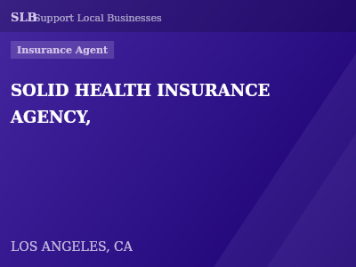 SOLID HEALTH INSURANCE AGENCY, — Insurance Agent in LOS ANGELES, CA