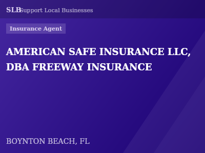 AMERICAN SAFE INSURANCE LLC, DBA FREEWAY INSURANCE — Insurance Agent in BOYNTON BEACH, FL