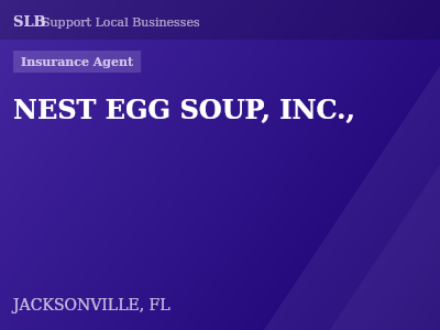 NEST EGG SOUP, INC., — Insurance Agent in JACKSONVILLE, FL