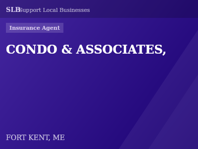 CONDO & ASSOCIATES, — Insurance Agent in FORT KENT, ME