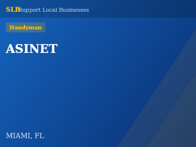 ASINET — Handyman in MIAMI, FL