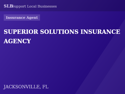 SUPERIOR SOLUTIONS INSURANCE AGENCY — Insurance Agent in JACKSONVILLE, FL