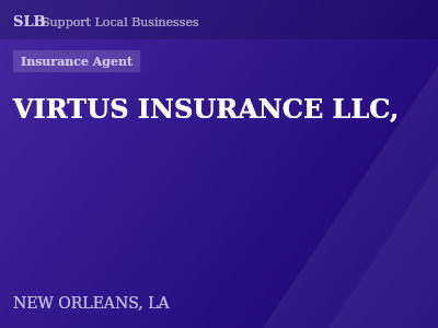 VIRTUS INSURANCE LLC, — Insurance Agent in NEW ORLEANS, LA