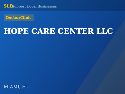 HOPE CARE CENTER LLC — Doctor/Clinic in MIAMI, FL