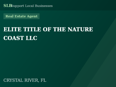 ELITE TITLE OF THE NATURE COAST LLC — Real Estate Agent in CRYSTAL RIVER, FL