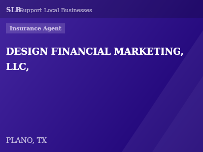 DESIGN FINANCIAL MARKETING, LLC, — Insurance Agent in PLANO, TX