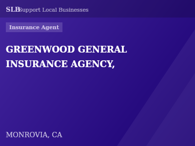 GREENWOOD GENERAL INSURANCE AGENCY, — Insurance Agent in MONROVIA, CA