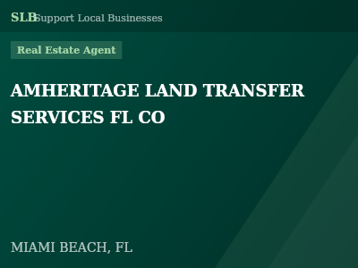 AMHERITAGE LAND TRANSFER SERVICES FL CO — Real Estate Agent in MIAMI BEACH, FL
