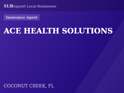 ACE HEALTH SOLUTIONS — Insurance Agent in COCONUT CREEK, FL