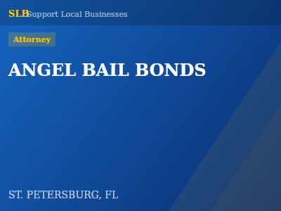 ANGEL BAIL BONDS — Attorney in ST. PETERSBURG, FL