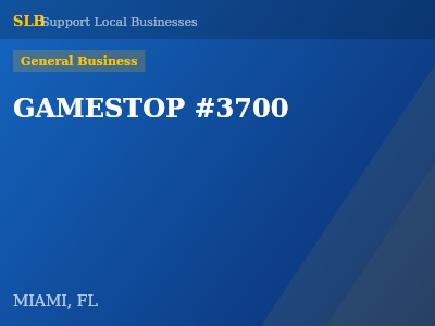 GAMESTOP #3700 — General Business in MIAMI, FL