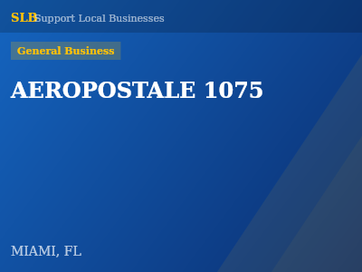 AEROPOSTALE 1075 — General Business in MIAMI, FL