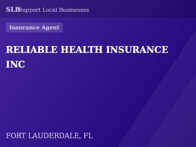 RELIABLE HEALTH INSURANCE INC — Insurance Agent in FORT LAUDERDALE, FL