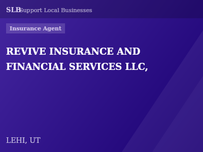 REVIVE INSURANCE AND FINANCIAL SERVICES LLC, — Insurance Agent in LEHI, UT