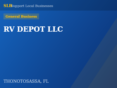 RV DEPOT LLC — General Business in THONOTOSASSA, FL