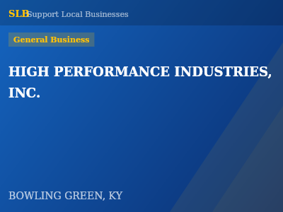 HIGH PERFORMANCE INDUSTRIES, INC. — General Business in BOWLING GREEN, KY