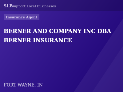 BERNER AND COMPANY INC DBA BERNER INSURANCE — Insurance Agent in FORT WAYNE, IN