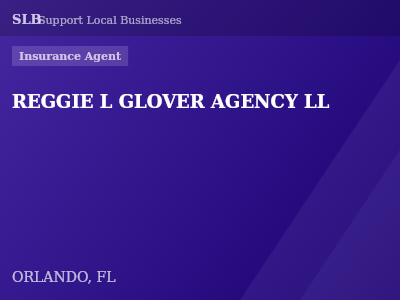 REGGIE L GLOVER AGENCY LL — Insurance Agent in ORLANDO, FL
