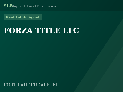 FORZA TITLE LLC — Real Estate Agent in FORT LAUDERDALE, FL