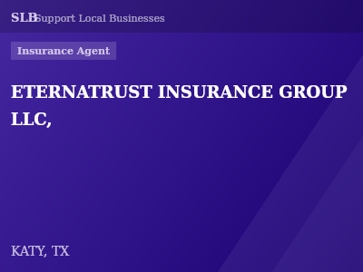 ETERNATRUST INSURANCE GROUP LLC, — Insurance Agent in KATY, TX