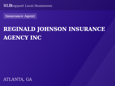REGINALD JOHNSON INSURANCE AGENCY INC — Insurance Agent in ATLANTA, GA