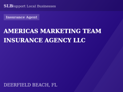 AMERICAS MARKETING TEAM INSURANCE AGENCY LLC — Insurance Agent in DEERFIELD BEACH, FL