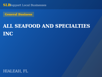 ALL SEAFOOD AND SPECIALTIES INC — General Business in HIALEAH, FL