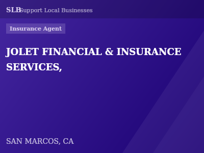 JOLET FINANCIAL & INSURANCE SERVICES, — Insurance Agent in SAN MARCOS, CA