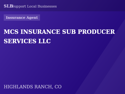 MCS INSURANCE SUB PRODUCER SERVICES LLC — Insurance Agent in HIGHLANDS RANCH, CO