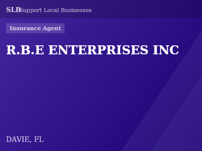 R.B.E ENTERPRISES INC — Insurance Agent in DAVIE, FL