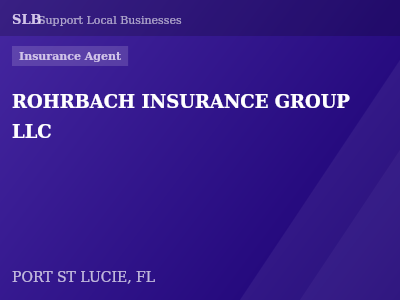 ROHRBACH INSURANCE GROUP LLC — Insurance Agent in PORT ST LUCIE, FL