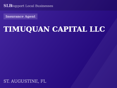 TIMUQUAN CAPITAL LLC — Insurance Agent in ST. AUGUSTINE, FL
