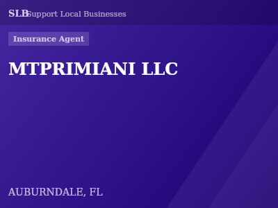 MTPRIMIANI LLC — Insurance Agent in AUBURNDALE, FL