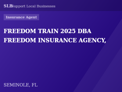 FREEDOM TRAIN 2025 DBA FREEDOM INSURANCE AGENCY, — Insurance Agent in SEMINOLE, FL