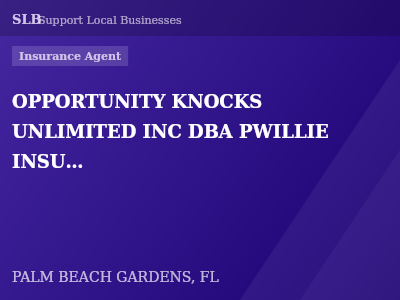 OPPORTUNITY KNOCKS UNLIMITED INC DBA PWILLIE INSURANCE AGENCY — Insurance Agent in PALM BEACH GARDENS, FL