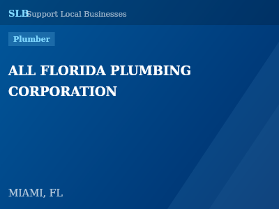 ALL FLORIDA PLUMBING CORPORATION — Plumber in MIAMI, FL