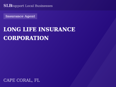 LONG LIFE INSURANCE CORPORATION — Insurance Agent in CAPE CORAL, FL
