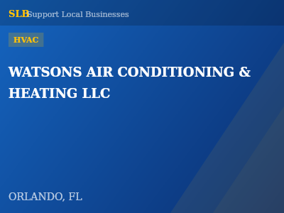 WATSONS AIR CONDITIONING & HEATING LLC — HVAC in ORLANDO, FL