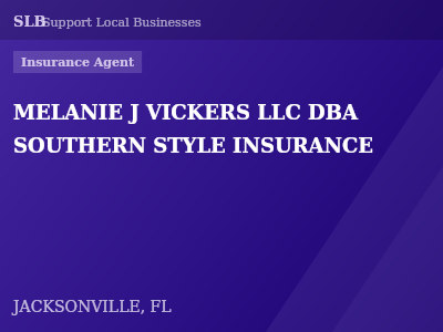 MELANIE J VICKERS LLC DBA SOUTHERN STYLE INSURANCE — Insurance Agent in JACKSONVILLE, FL