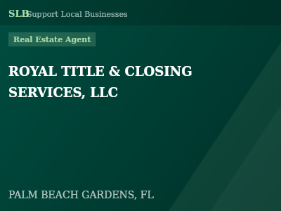 ROYAL TITLE & CLOSING SERVICES, LLC — Real Estate Agent in PALM BEACH GARDENS, FL