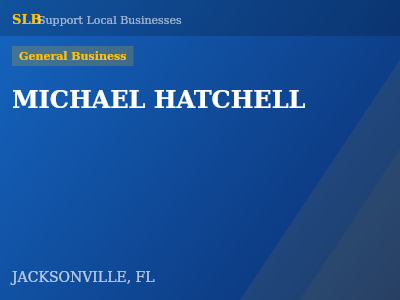 MICHAEL HATCHELL — General Business in JACKSONVILLE, FL