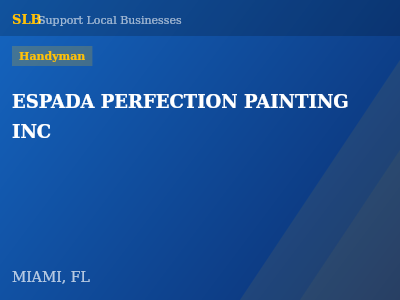 ESPADA PERFECTION PAINTING INC — Handyman in MIAMI, FL