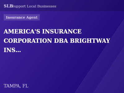 AMERICA'S INSURANCE CORPORATION DBA BRIGHTWAY INSURANCE, THE ATC AGENCY — Insurance Agent in TAMPA, FL