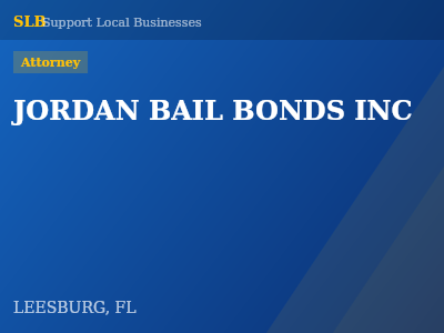 JORDAN BAIL BONDS INC — Attorney in LEESBURG, FL