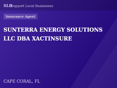 SUNTERRA ENERGY SOLUTIONS LLC DBA XACTINSURE — Insurance Agent in CAPE CORAL, FL