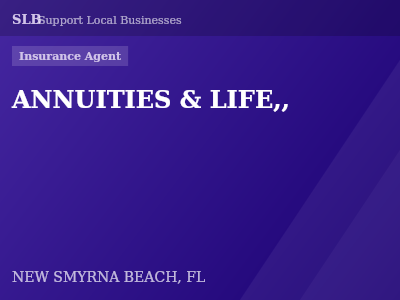 ANNUITIES & LIFE,, — Insurance Agent in NEW SMYRNA BEACH, FL