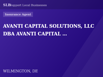 AVANTI CAPITAL SOLUTIONS, LLC DBA AVANTI CAPITAL & INSURANCE  SOLUTIONS — Insurance Agent in WILMINGTON, DE
