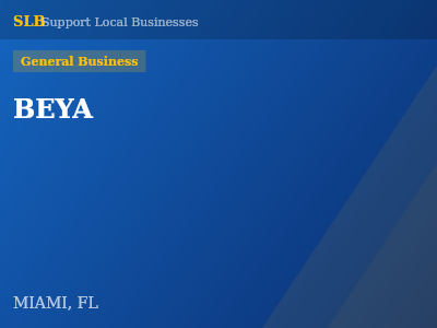 BEYA — General Business in MIAMI, FL