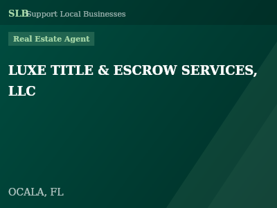 LUXE TITLE & ESCROW SERVICES, LLC — Real Estate Agent in OCALA, FL